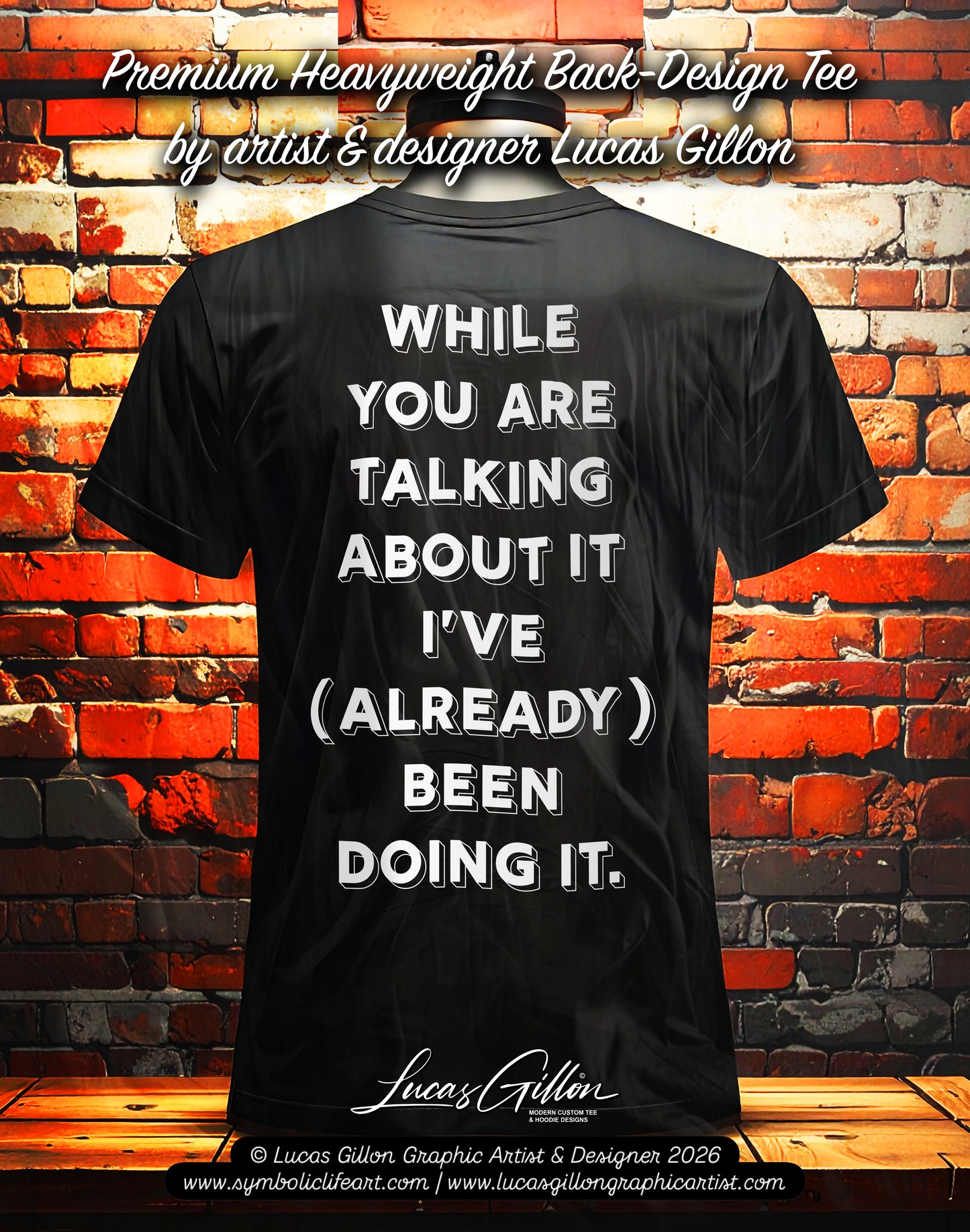 Black Unisex Heavy Premium Back-Design Tee "Already Doing It" by Designer and Artist Lucas Gillon
