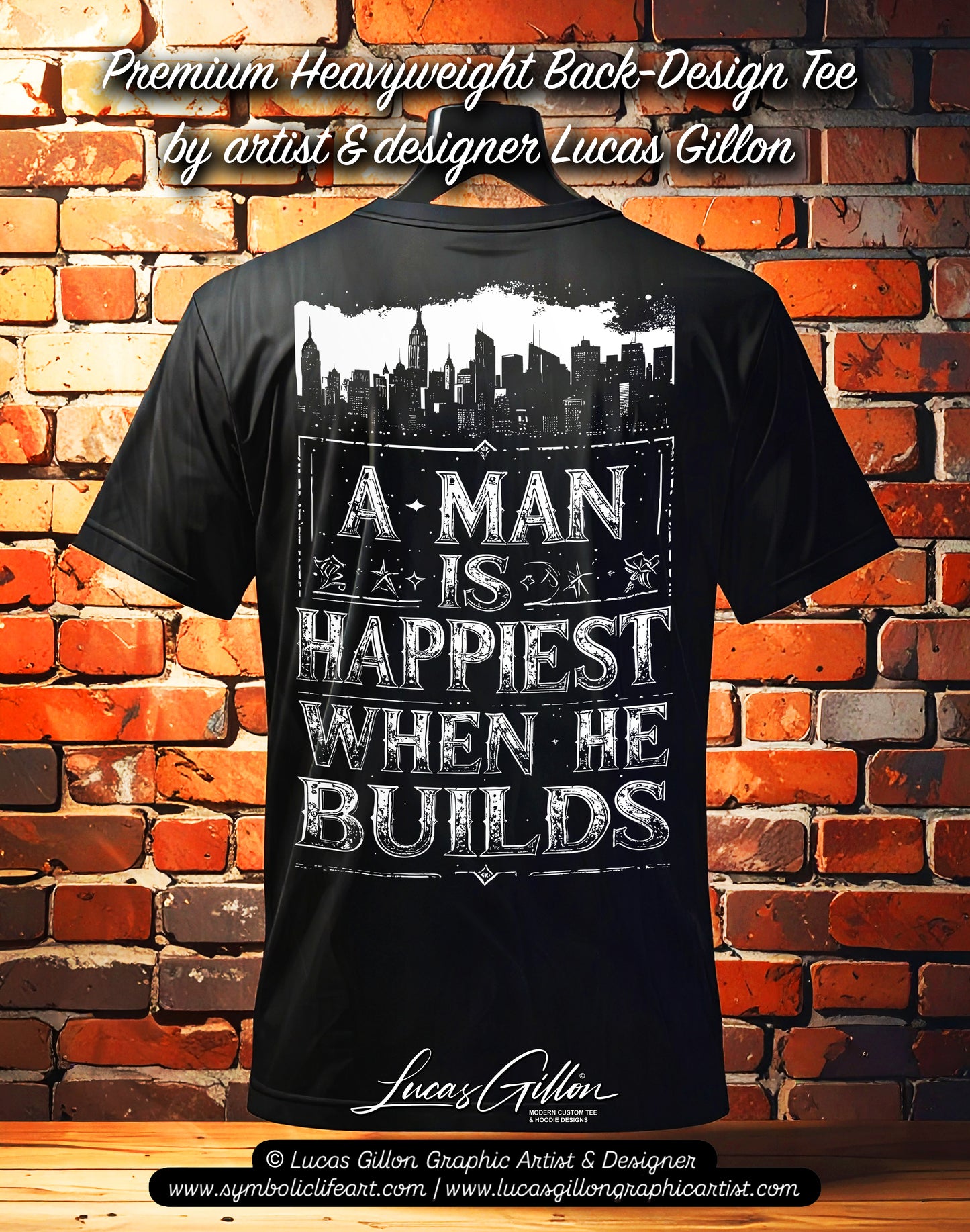 Black Unisex Premium Original Heavyweight Back-Design Tee "A Man is Happiest When He Builds" by Designer and Artist Lucas Gillon