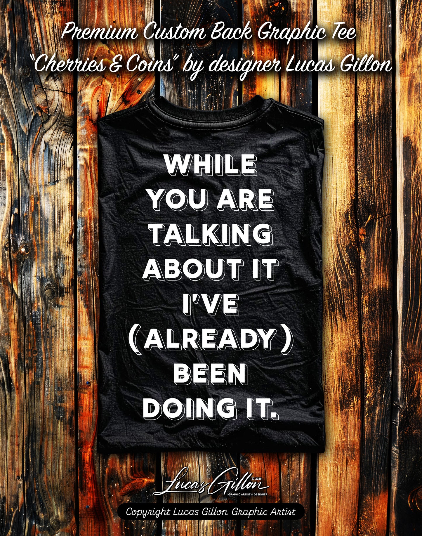 Black Unisex Heavy Premium Back-Design Tee "Already Doing It" by Designer and Artist Lucas Gillon